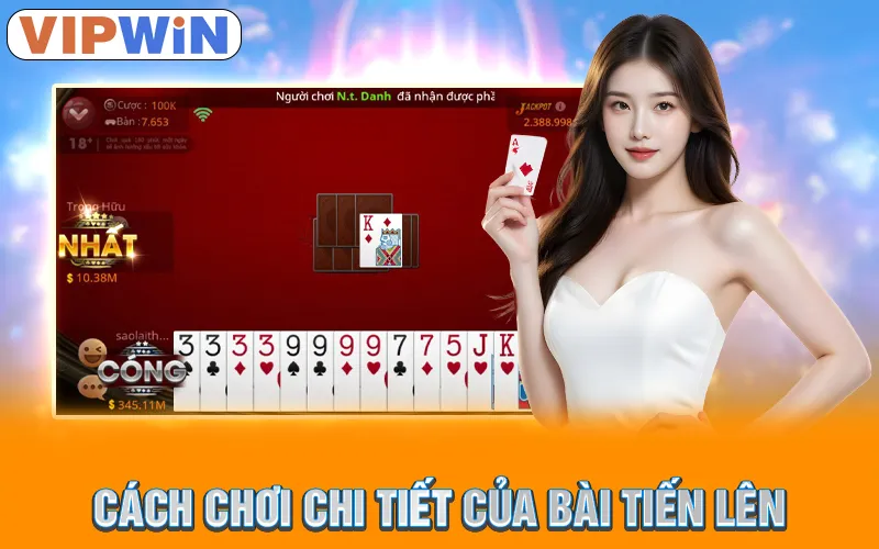 Cách chơi chi tiết của bài tiến lên
