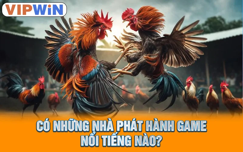 Có những nhà phát hành game nổi tiếng nào?