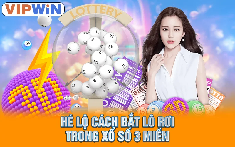 Hé lộ cách bắt lô rơi trong xổ số 3 miền