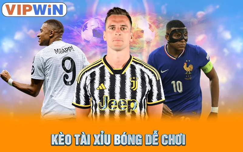 Kèo tài xỉu bóng dễ chơi