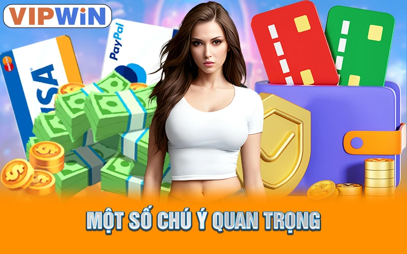 Một số chú ý quan trọng