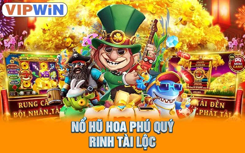 Top Game Nổ Hũ 2025 Tại VipWin Chất Lượng Đỉnh Cao 2 Nổ hũ hoa phú quý rinh tài lộc