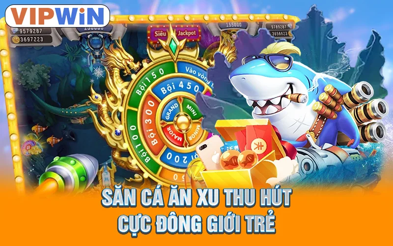 Săn cá ăn xu thu hút cực đông giới trẻ