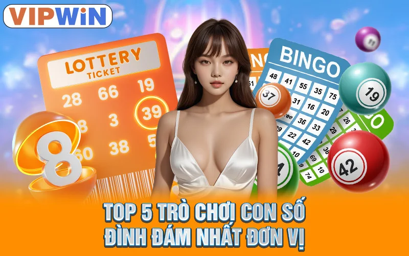 Top 5 trò chơi con số đình đám nhất đơn vị