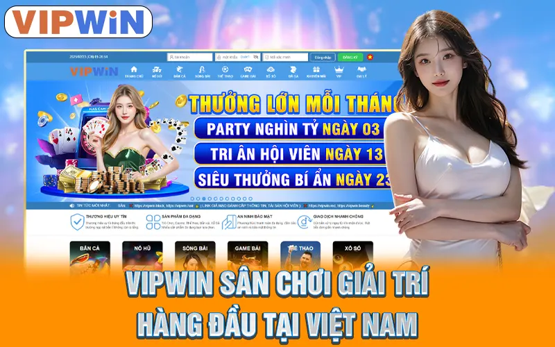 VIPWIN sân chơi giải trí hàng đầu tại Việt Nam