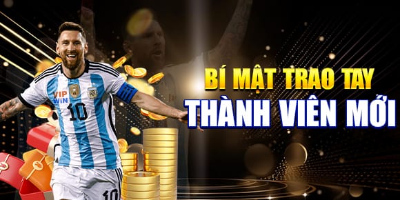 Bí mật trao tay thành viên mới từ vipwin