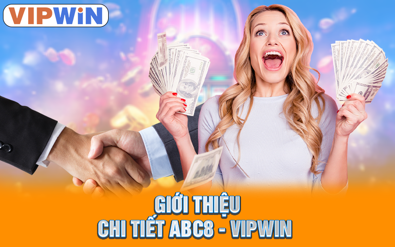 Giới thiệu chi tiết ABC8 - VIPWIN